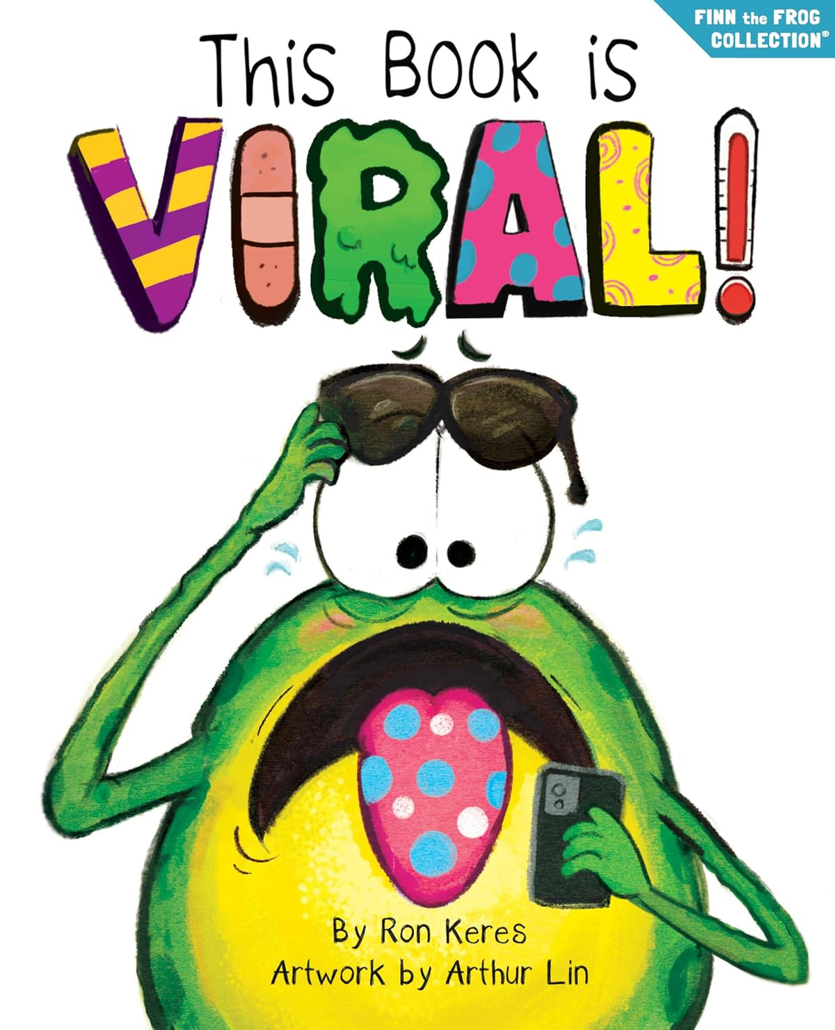 This Book Is Viral!: A Funny Interactive Picture Book About Kindness and Friendship (Finn the Frog Collection®)