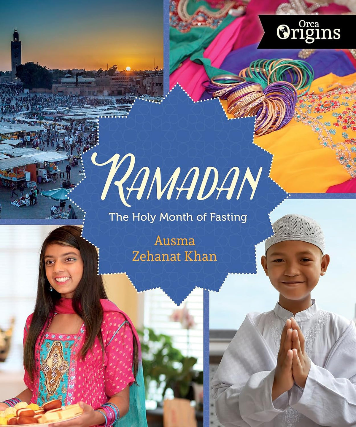 Ramadan: The Holy Month of Fasting (Orca Origins, 5)