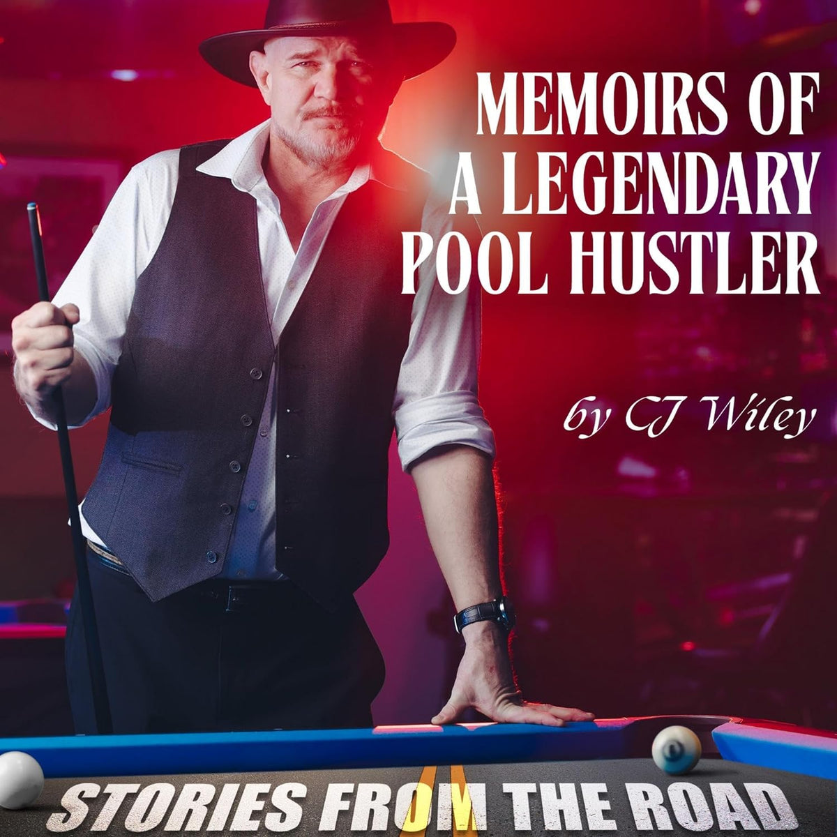Memoirs of a Legendary Pool Hustler: Stories from the Road: The Game is the Teacher, Book 1