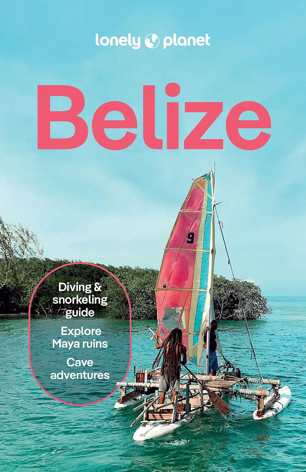 Lonely Planet Belize (Travel Guide)