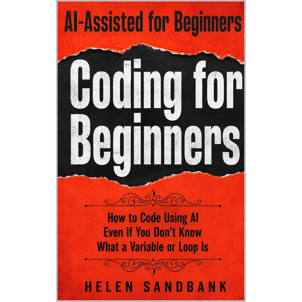 AI-Assisted Coding for Beginners: How to Code Using AI Even If You Don't Know What a Variable or Loop Is