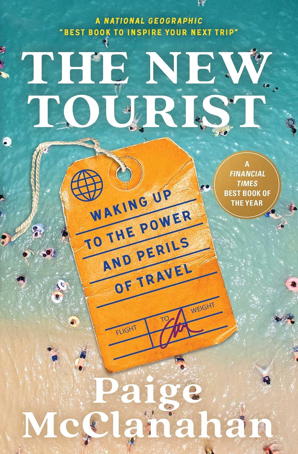 The New Tourist: Waking Up to the Power and Perils of Travel