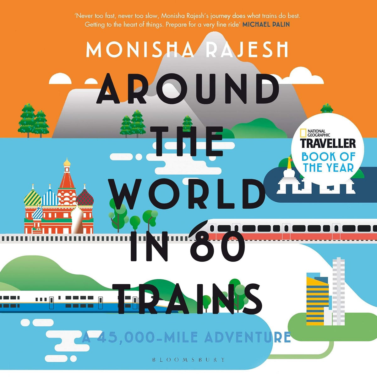 Around the World in 80 Trains: A 45,000-Mile Adventure