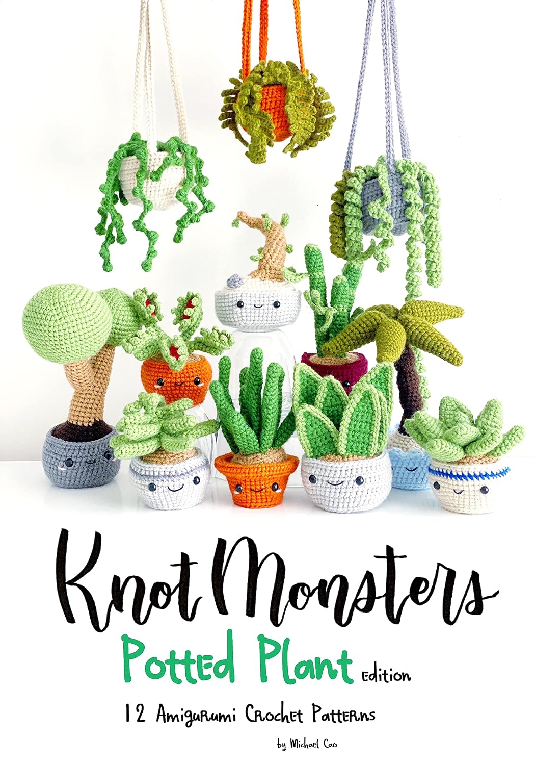 Knotmonsters: Potted Plants edition: 12 Amigurumi Crochet Patterns