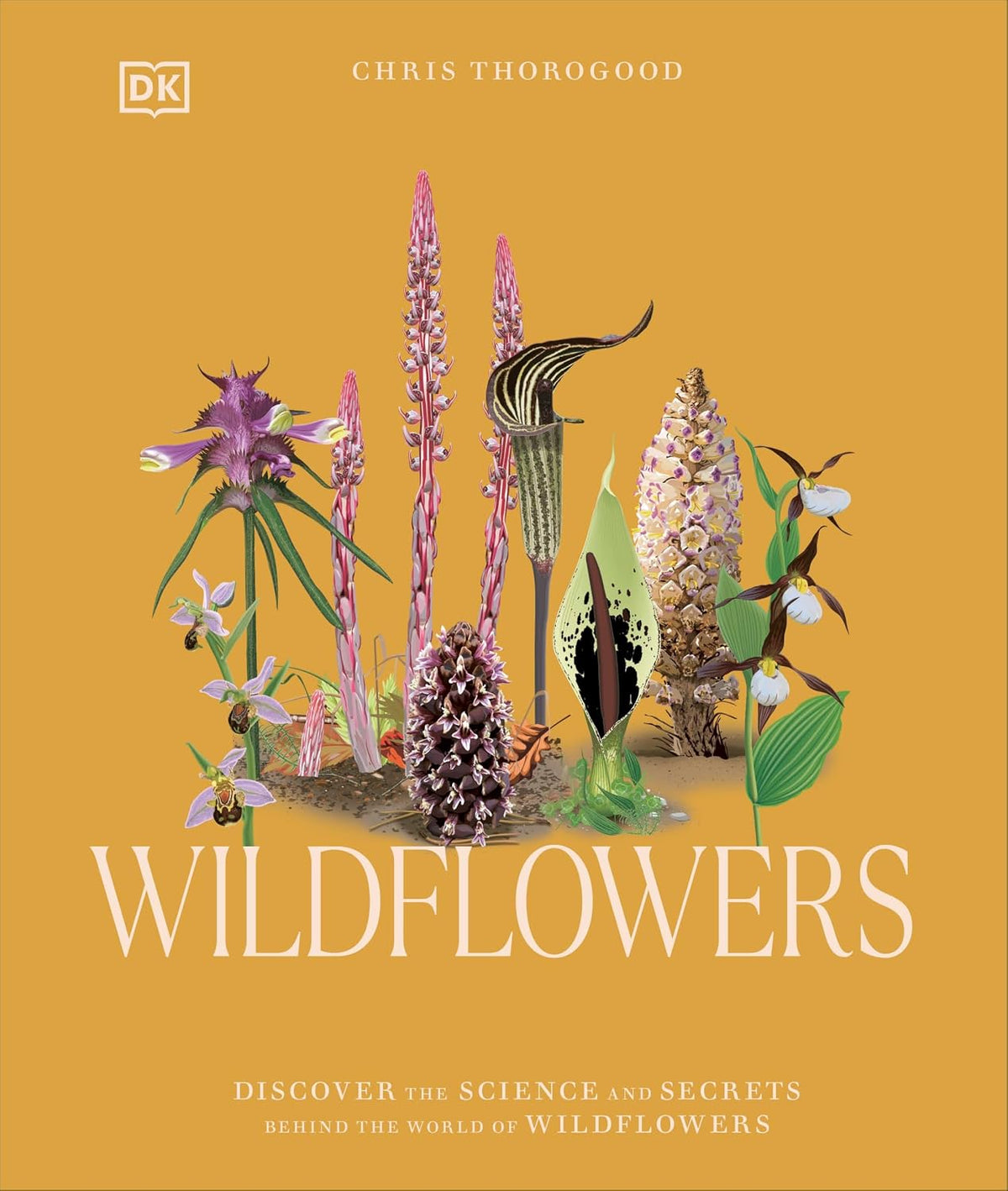 Wildflowers: Discover the Science and Secrets Behind the World of Wildflowers (Science and Secrets of Natural History)