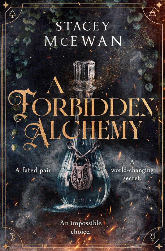 A Forbidden Alchemy: an exhilarating slow burn romantasy of first loves and betrayals