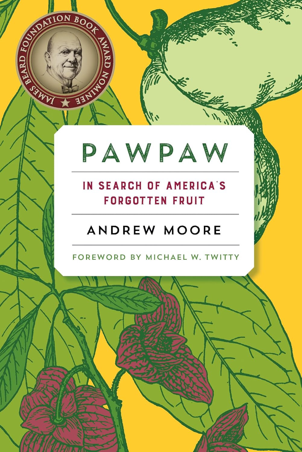 Pawpaw: In Search of America's Forgotten Fruit