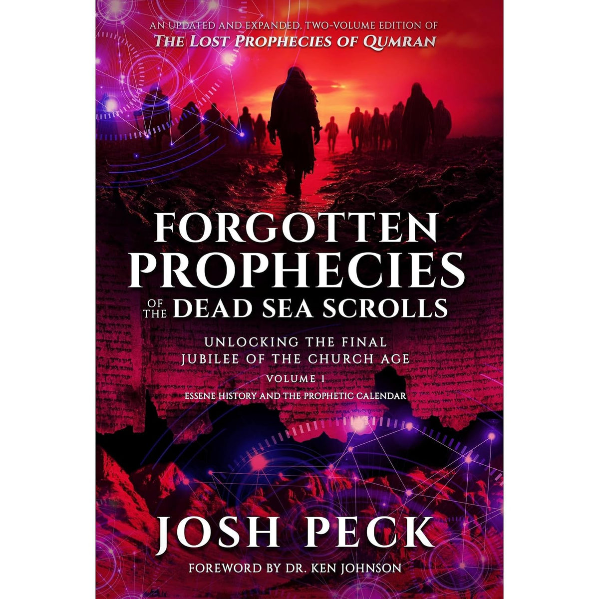Forgotten Prophecies of the Dead Sea Scrolls: Unlocking the Final Jubilee of the Church Age