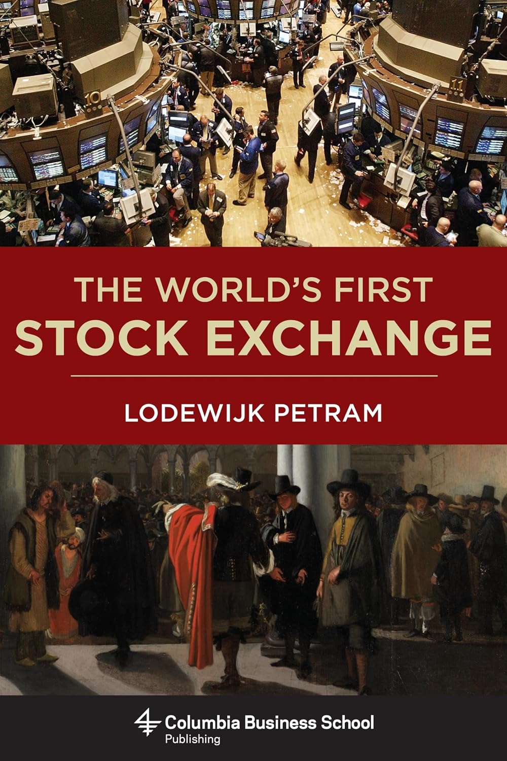 The World’s First Stock Exchange (Columbia Business School Publishing)