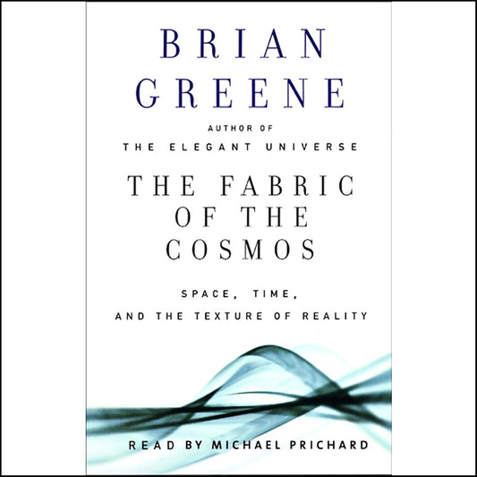 The Fabric of the Cosmos: Space, Time, and the Texture of Reality