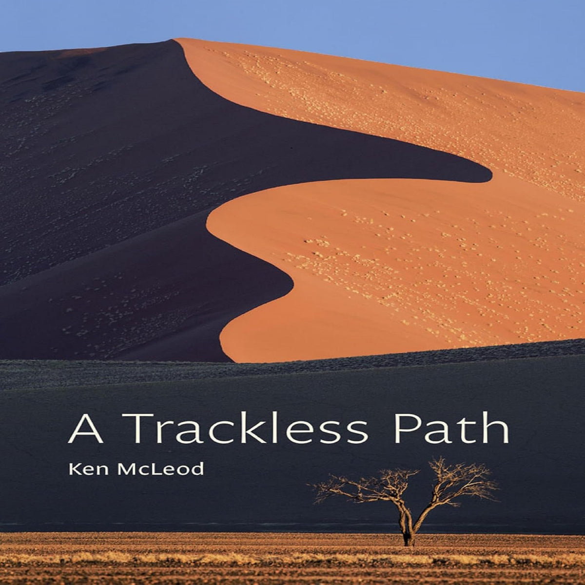 A Trackless Path: A Commentary on the Great Completion (Dzogchen) Teaching O Jigmé Lingpa's Revelations of Ever-Present Good