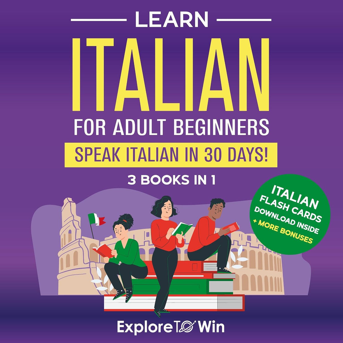 Learn Italian for Adult Beginners: 3 Books in 1