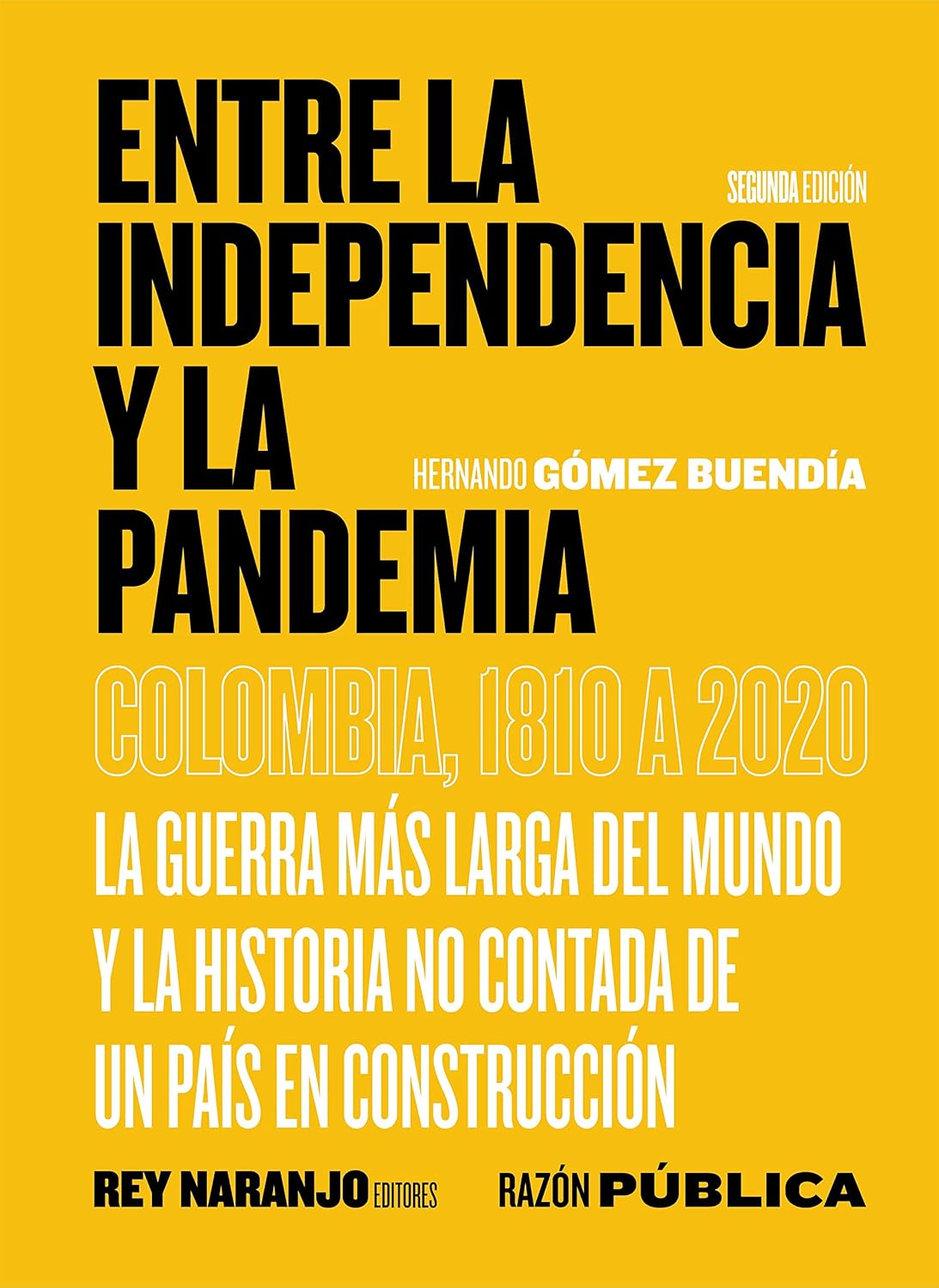 Entre la Independencia y la pandemia: Colombia, 1810 a 2020 (Spanish Edition)