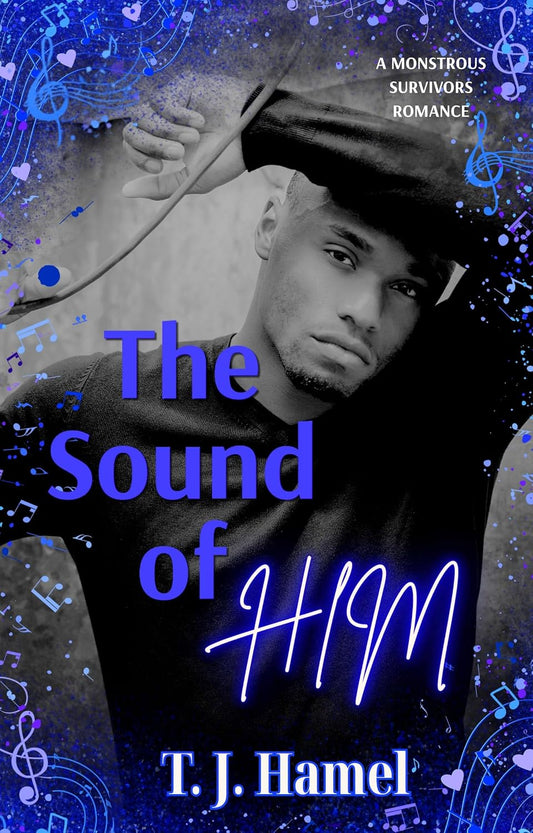The Sound of Him : A Monstrous Survivors Romance