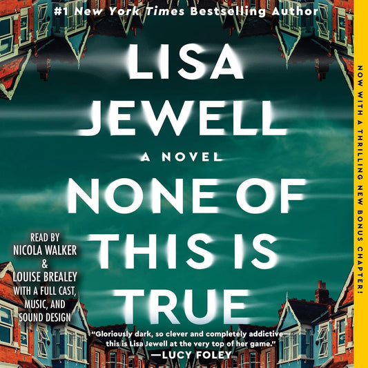 None of This is True: A Novel