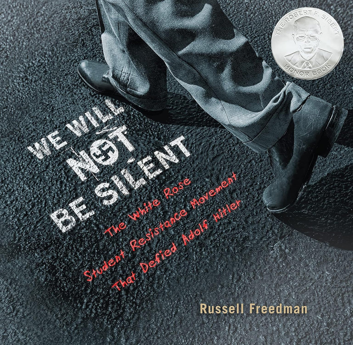 We Will Not Be Silent: The White Rose Student Resistance Movement That Defied Adolf Hitler – Sibert Honor History of Hans and Sophie Scholl for Kids (Ages 10-12)