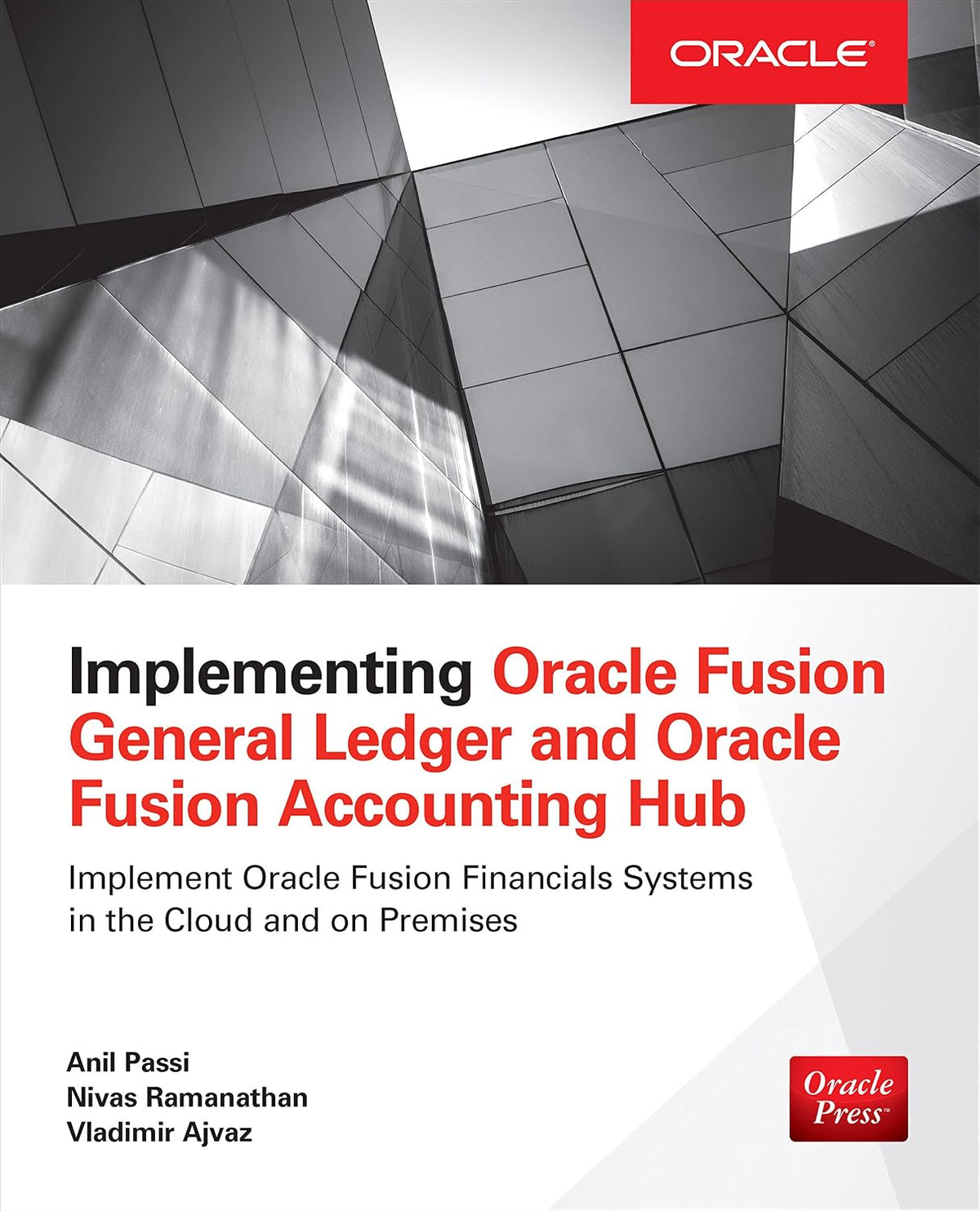 Implementing Oracle Fusion General Ledger and Oracle Fusion Accounting Hub (Oracle Press)