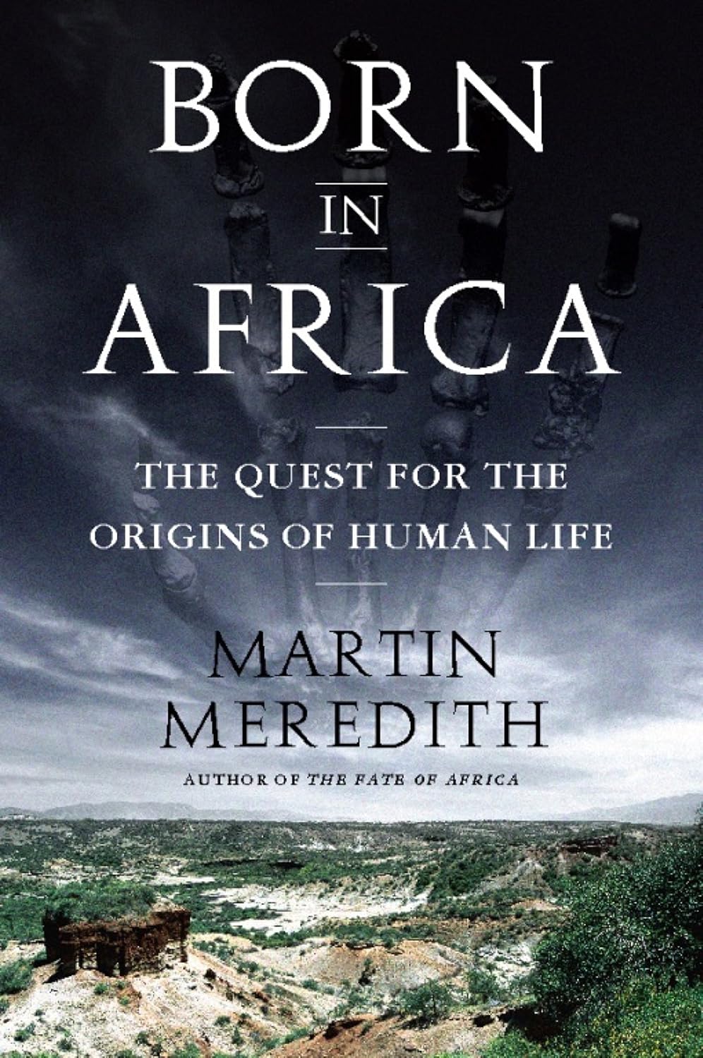 Born in Africa: The Quest for the Origins of Human Life
