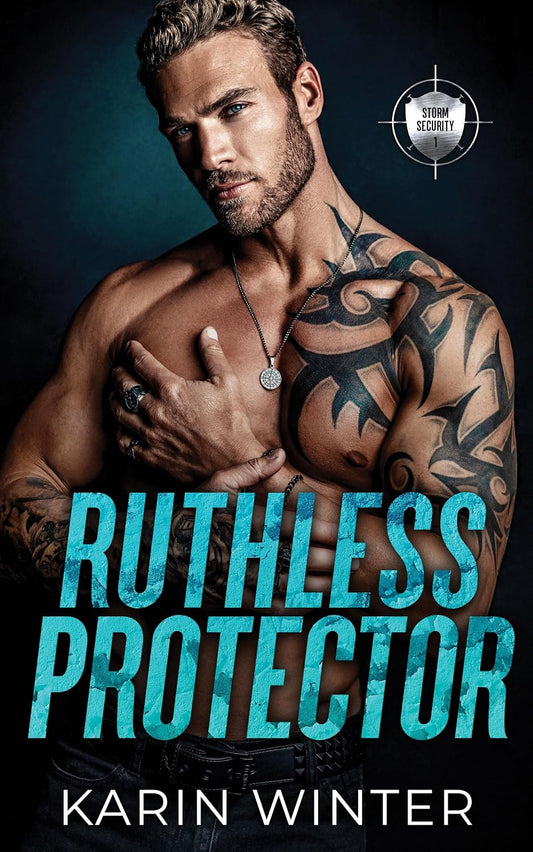Ruthless Protector: An Enemies to Lovers Action Romance (Storm Security Book 1)