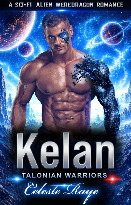Kelan : A Sci-Fi Alien Weredragon Romance (Talonian Warriors)