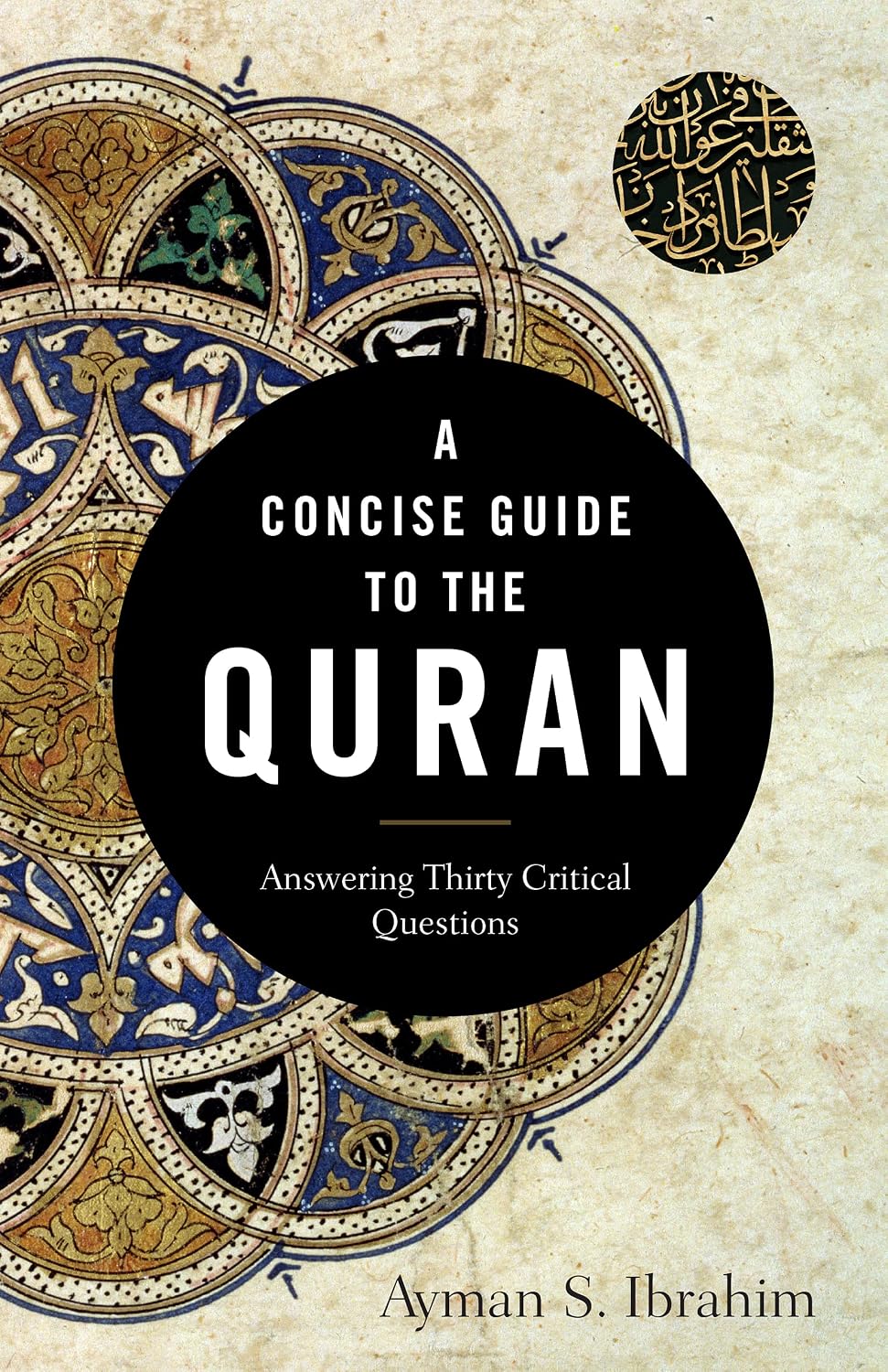 A Concise Guide to the Quran (): Answering Thirty Critical Questions