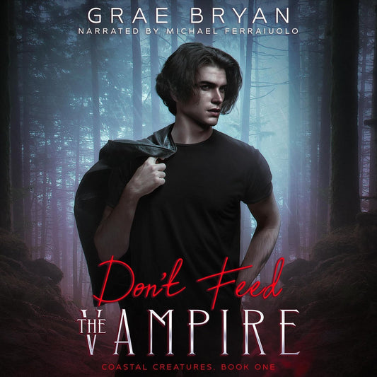 Don't Feed the Vampire: Coastal Creatures, Book 1