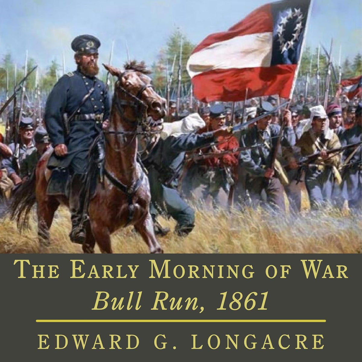 The Early Morning of War: Bull Run, 1861 (Campaigns and Commanders Series)