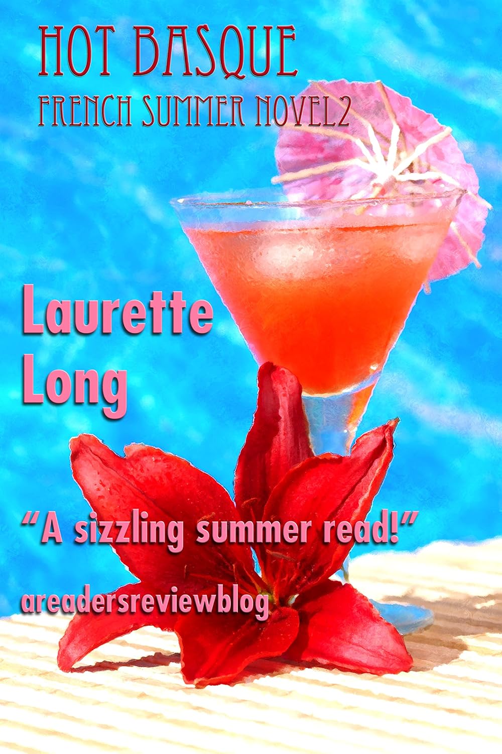 Hot Basque: A French Summer Novel 2