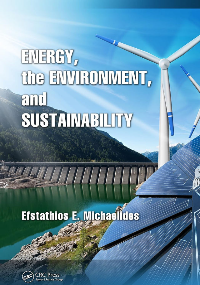 Energy, the Environment, and Sustainability (Mechanical and Aerospace Engineering Series)