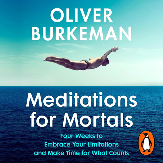 Meditations for Mortals: The instant Sunday Times bestseller that will change your life