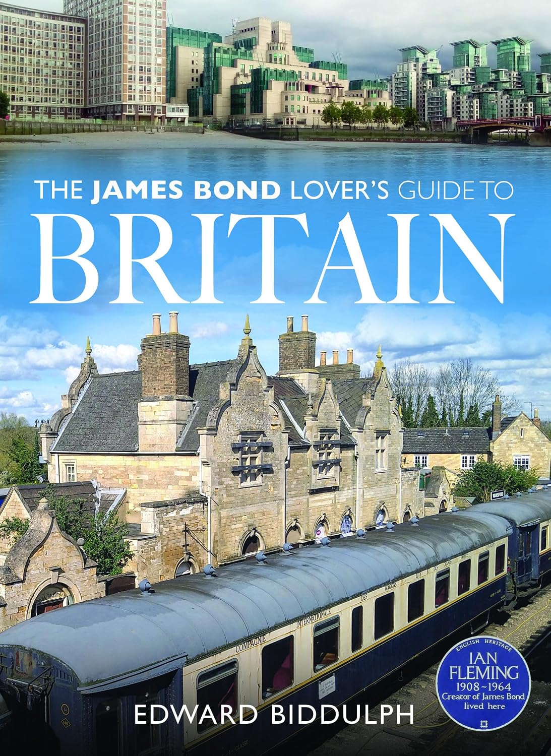 The James Bond Lover's Guide to Britain (City Guides)