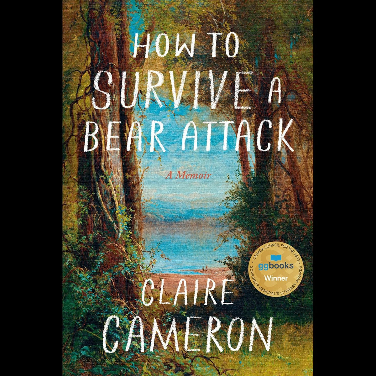 How to Survive a Bear Attack: A Memoir
