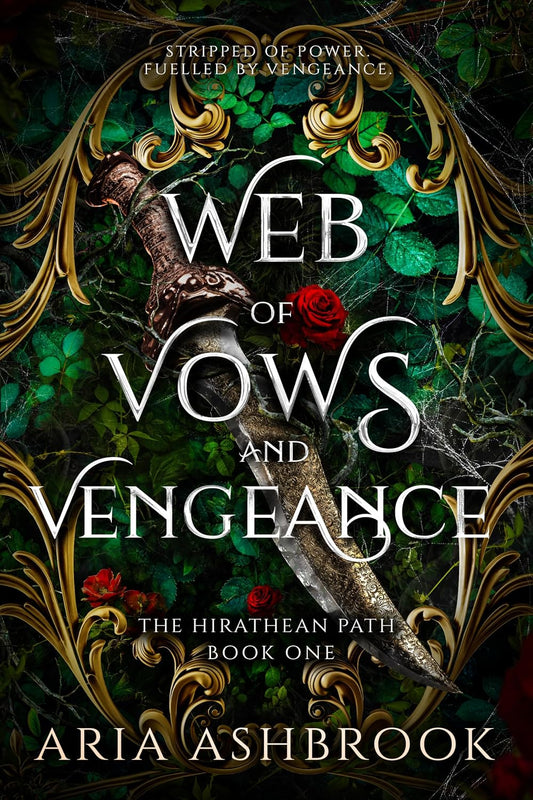Web of Vows and Vengeance: The Award-Winning BookTok Enemies-to-Lovers Romantasy (The Hirathean Path Book 1)