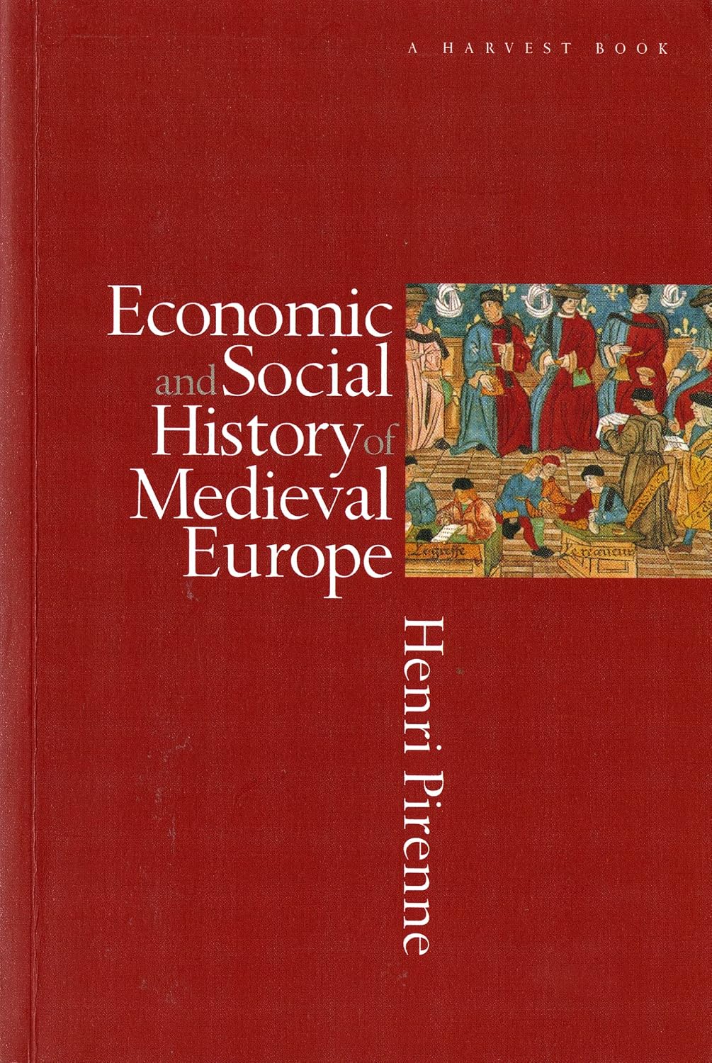 Economic And Social History Of Medieval Europe: The Acclaimed Belgian Historian's Account of Western Europe's Roman to Medieval Era (Harvest Book)