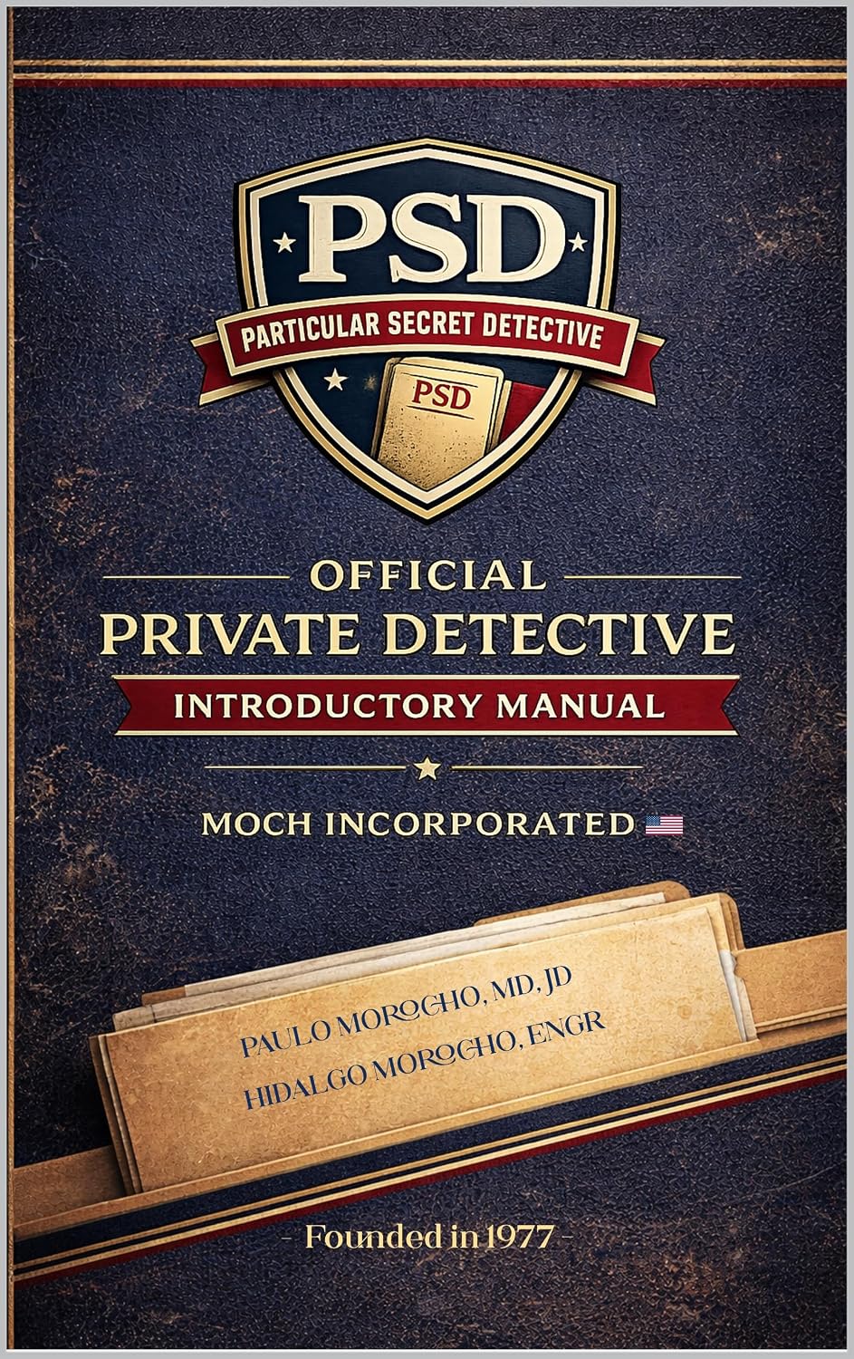 Official Private Detective Introductory Manual: Foundations of Private Investigation and Professional Detective Training