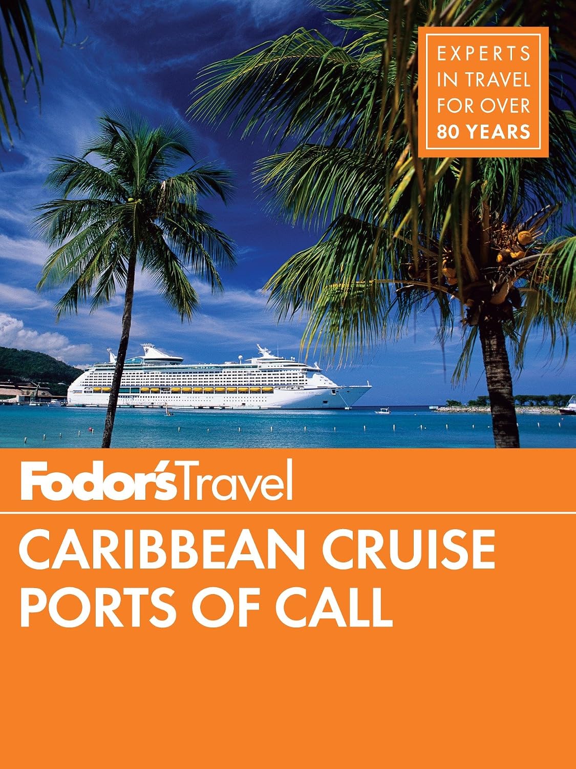 Fodor's Caribbean Cruise Ports of Call (Travel Guide Book 17)