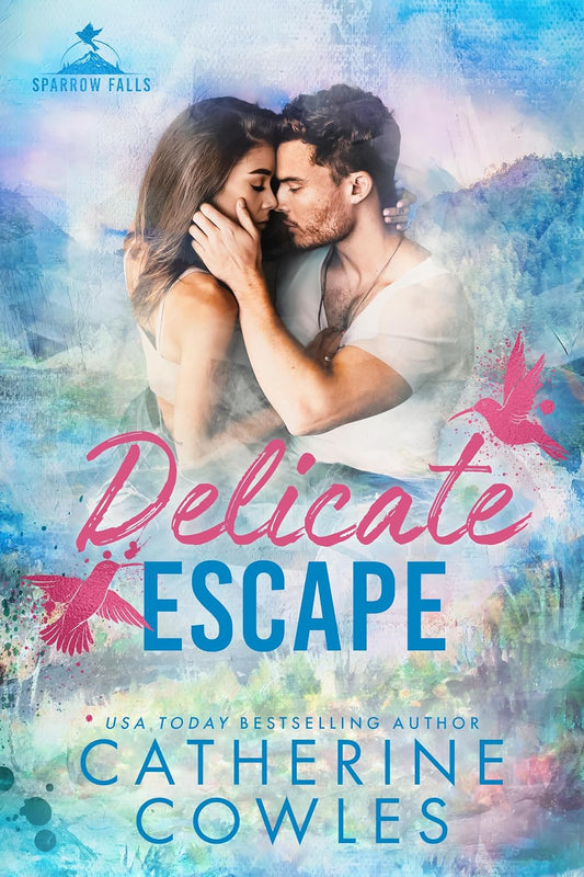 Delicate Escape (Sparrow Falls Book 2)