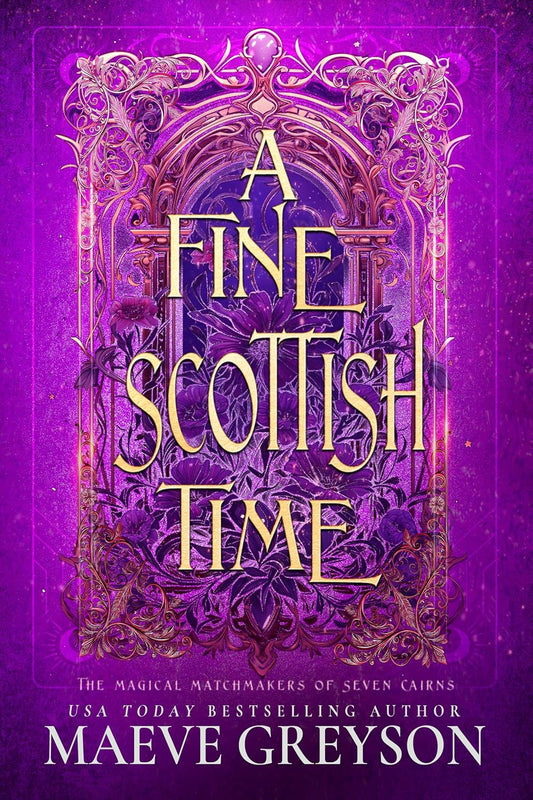 A Fine Scottish Time - A Scottish Romantasy (The Magical Matchmakers of Seven Cairns Book 1)