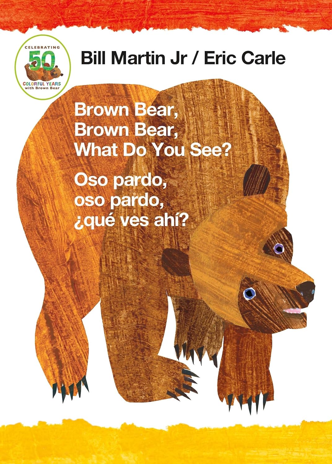 Brown Bear, Brown Bear, What Do You See? / Oso pardo, oso pardo, ¿qué ves ahí? (Bilingual board book - English / Spanish): Classic Board Book Bilingual Edition