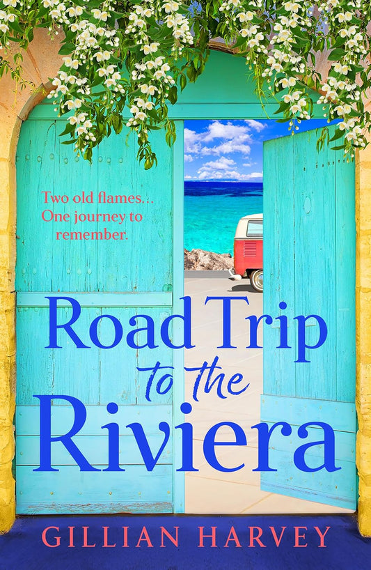 Road Trip to the Riviera: A BRAND NEW charming story of old flames and a journey to remember for 2026