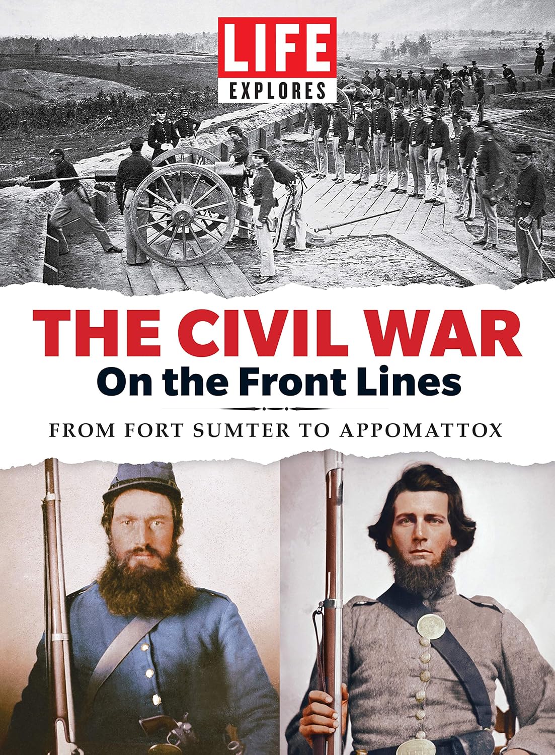 LIFE Explores The Civil War: On the Front Lines