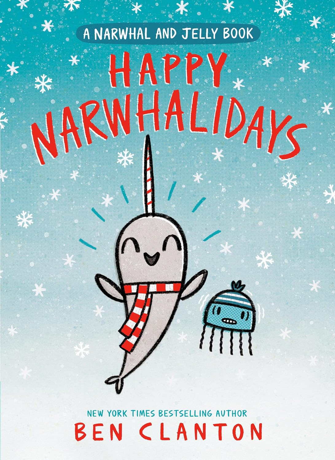 Happy Narwhalidays (A Narwhal and Jelly Book #5)