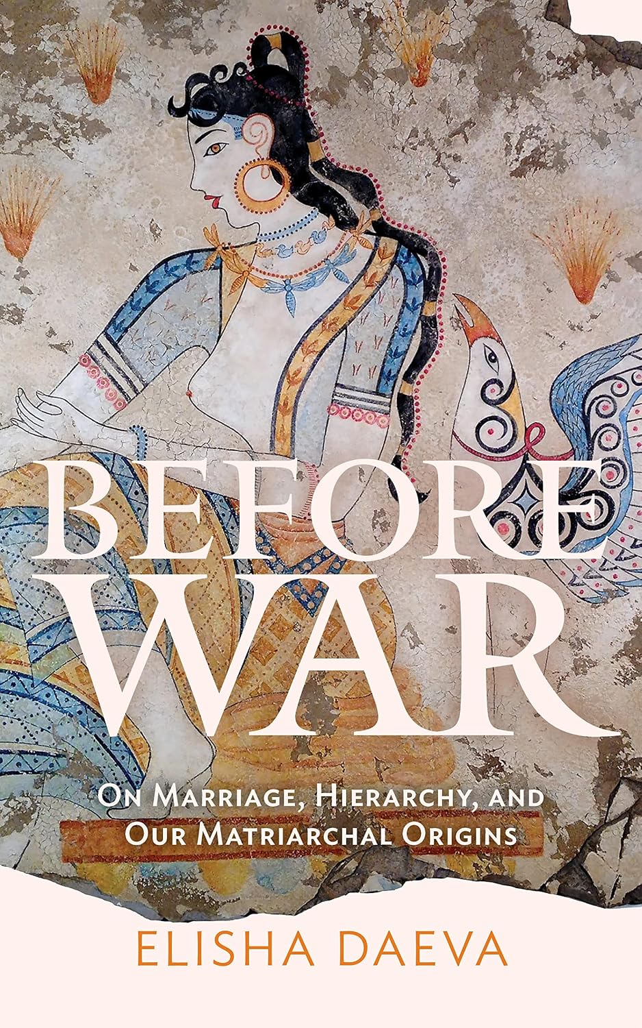 Before War: On Marriage, Hierarchy, and Our Matriarchal Origins