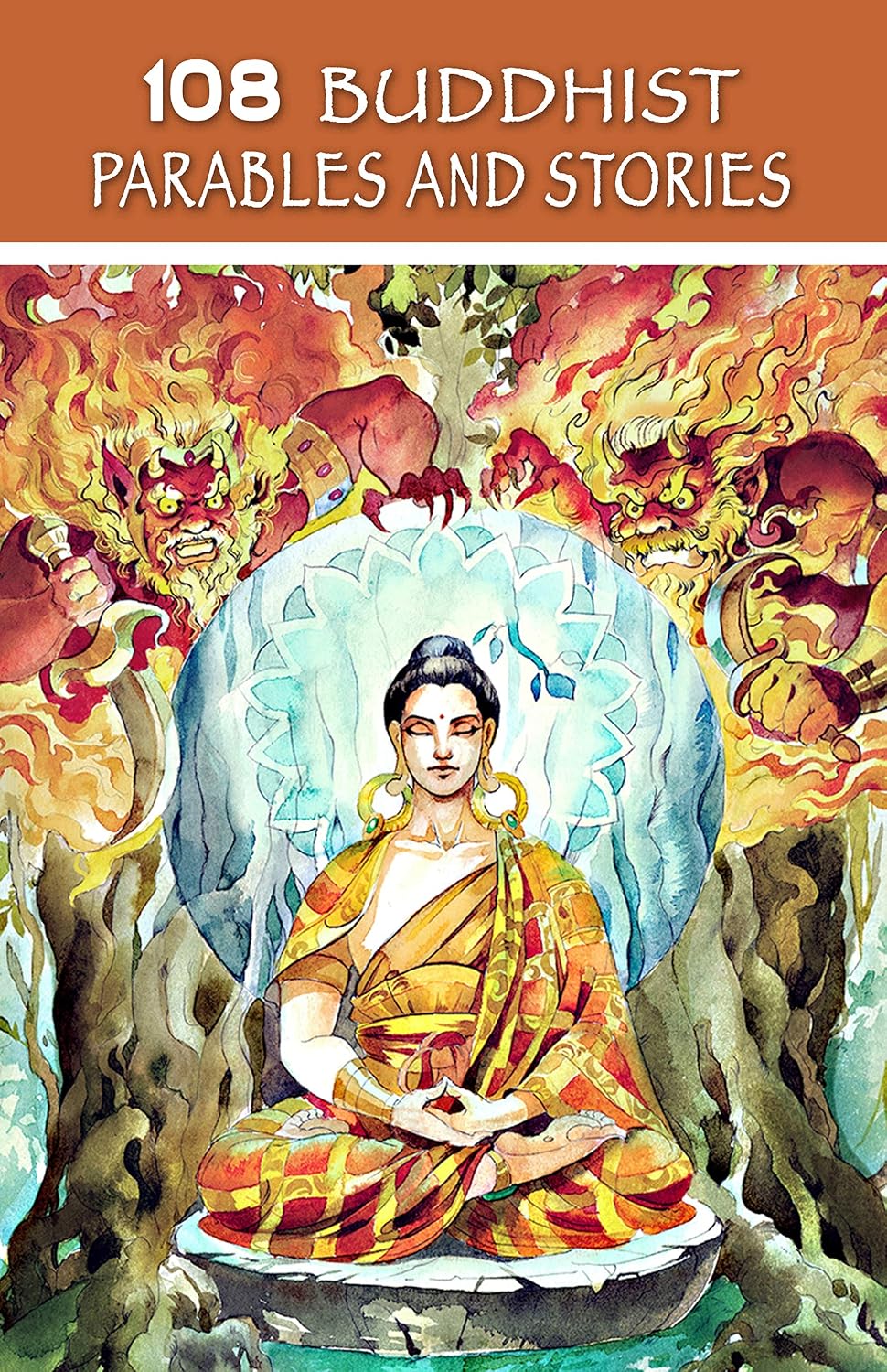 108 Buddhist Parables and Stories (Sacred Wisdom Stories)