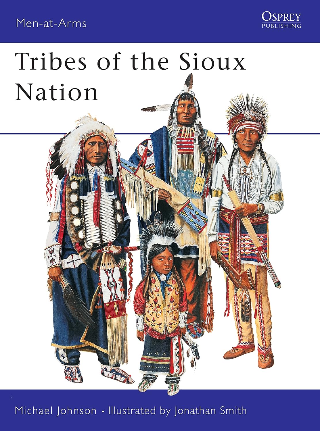 Tribes of the Sioux Nation (Men-At-Arms Series, 344)