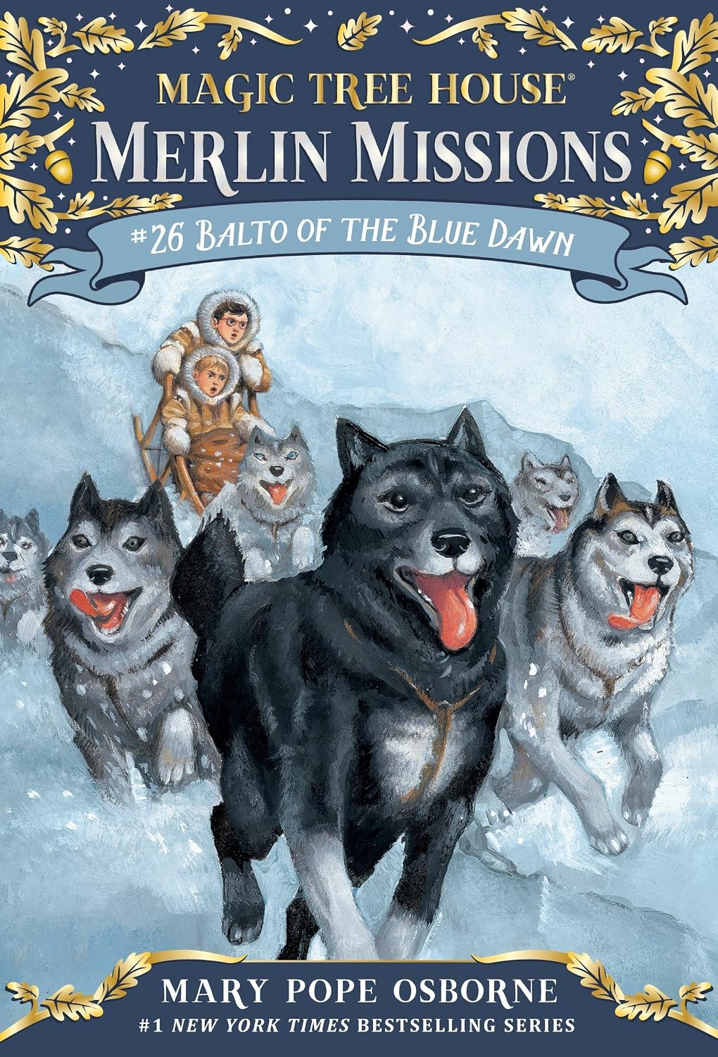 Balto of the Blue Dawn (Magic Tree House Merlin Mission)
