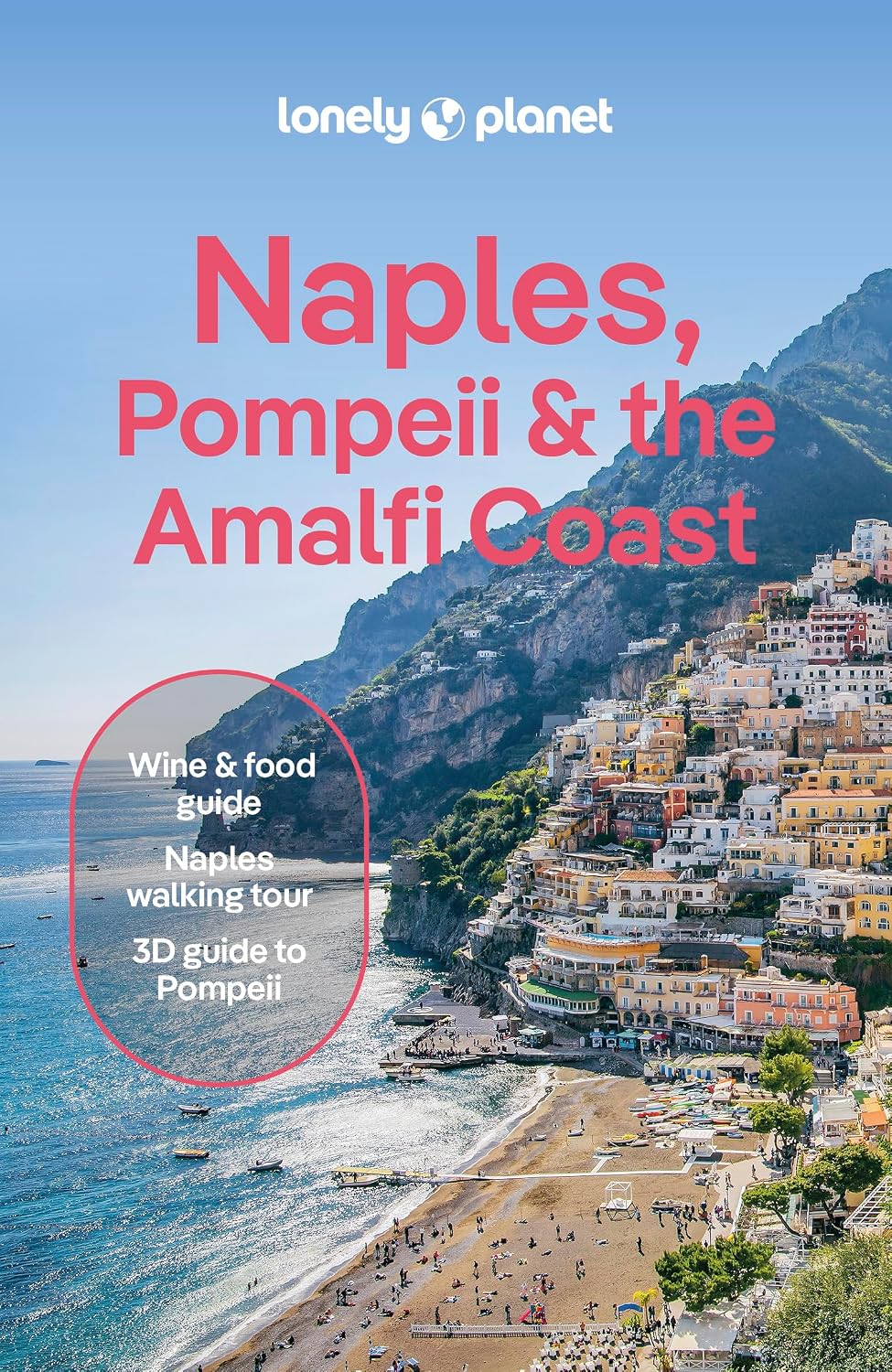 Lonely Planet Naples, Pompeii & the Amalfi Coast: Plan the Trip of a Lifetime | Detailed Itineraries & Maps | Insider Tips | Covers Naples, Pompeii, The Amalfi Coast, Salerno and more (Travel Guide)