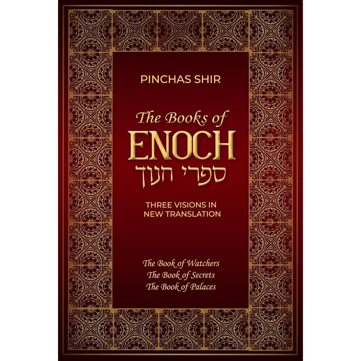 The Books of Enoch: Three Visions in New Translation