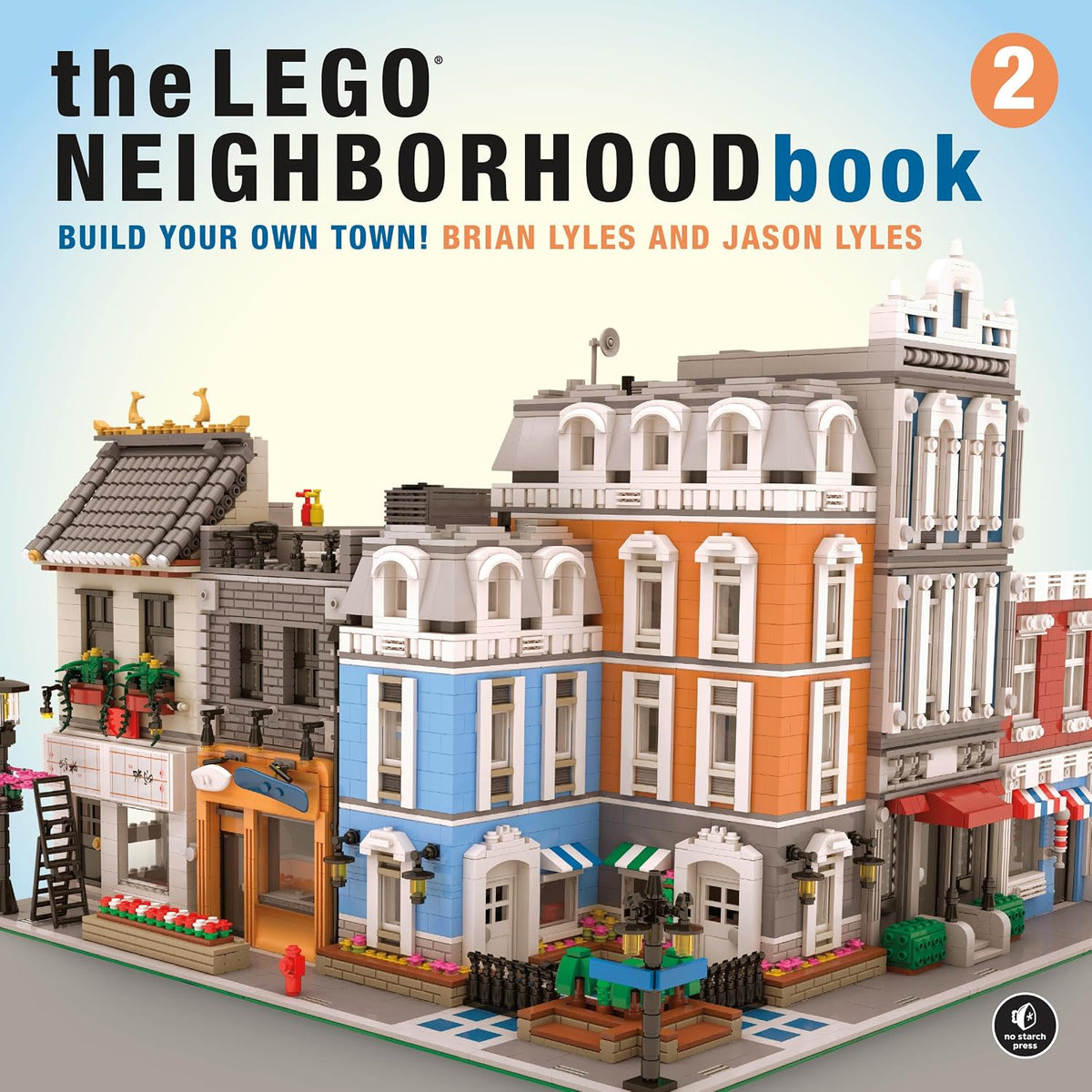 The LEGO® Neighborhood Book 2: Build Your Own Town!