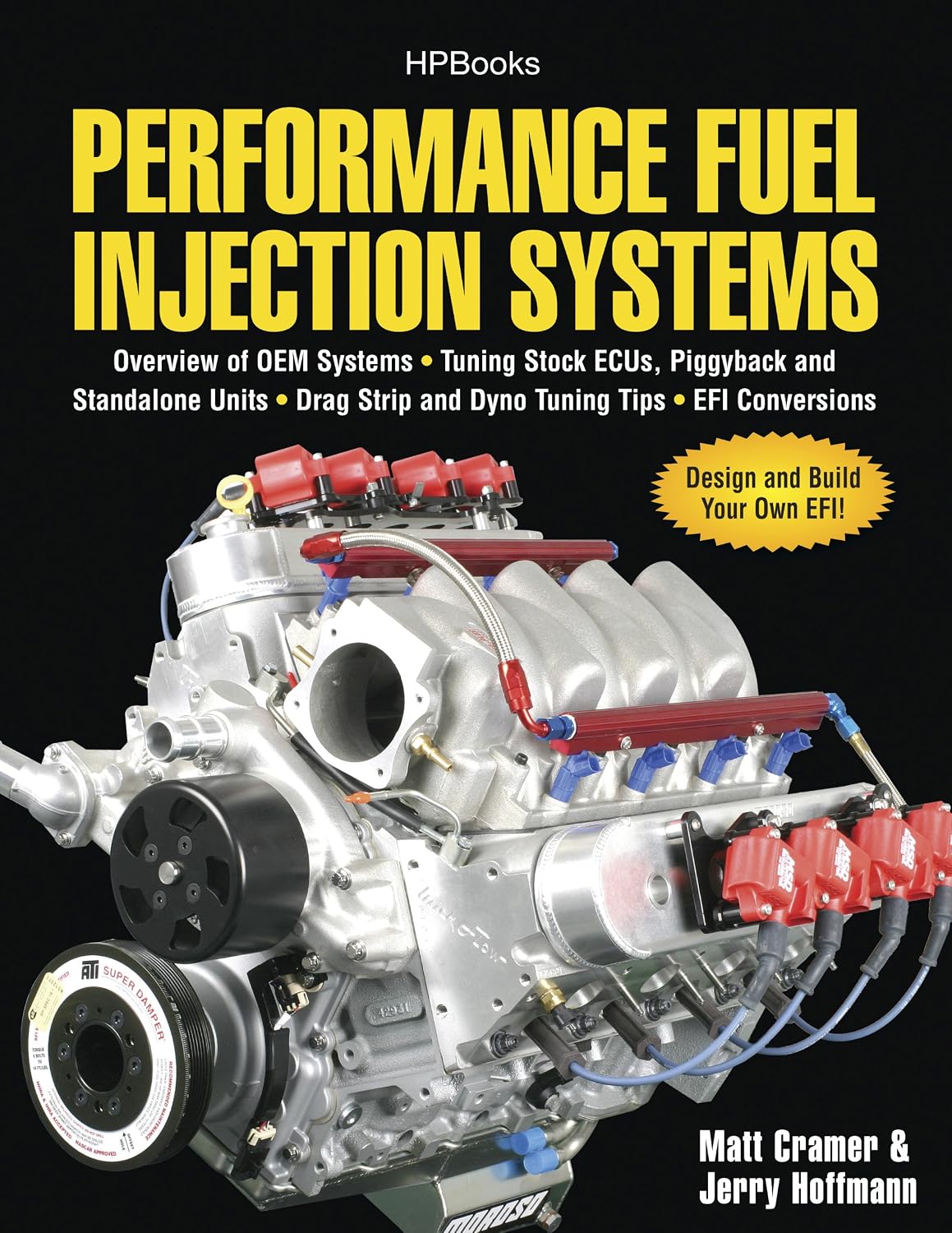Performance Fuel Injection Systems HP1557: How to Design, Build, Modify, and Tune EFI and ECU Systems.Covers Components, Sensors, Fuel and Ignition ... ... Tuning the Stock ECU, Piggyback and Stand